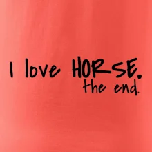 I love horse the end.