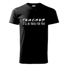 Teacher i'll be there for you