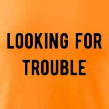 Párové triko - Looking for trouble