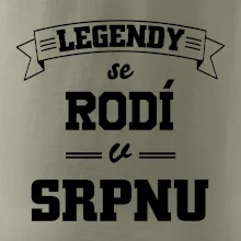 Legendy se rodí v srpnu