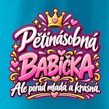 Pětinásobná babička Ale pořád mladá a krásná