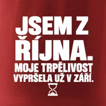 Jsem z října trpělivost vypršela v září