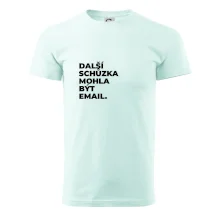 DALŠÍ SCHŮZKA MOHLA BÝT EMAIL.
