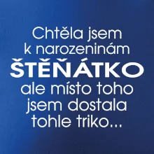 Chtěla jsem dostat k narozeninám štěňátko