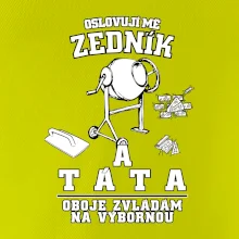 Oslovuji mě zedník a táta