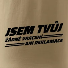 Jsem tvůj žádné vracení