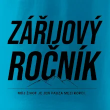 Zářijový ročník. Můj život je jen pauza mezi kopci.