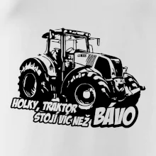 Holky, traktor stojí víc než bávo
