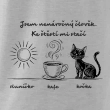 Jsem nenáročný člověk. Ke štěstí mi stačí sluníčko kafe kočka