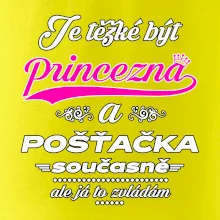 Je těžké být princezna - pošťačka