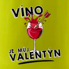 Víno je můj valentýn