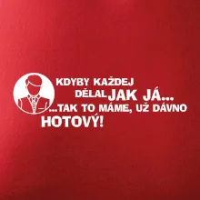 Manager - kdyby každej dělal jak já, tak to máme už dávno hotový