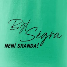 Být ségra není sranda