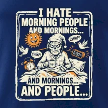 i hate morning people and mornings.... and people... - barevný obrázek