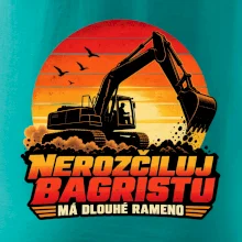Nerozčiluj bagristu má dlouhé rameno