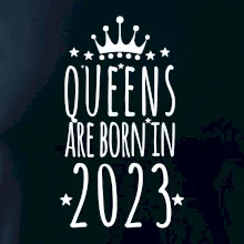 Queens are born in 2023
