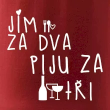 Jím za dva / Piju za tři