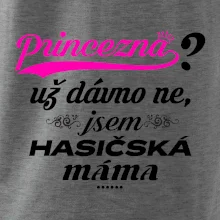 Princezna už dávno ne - Hasičská máma