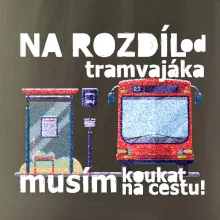 Na rozdíl od tramvajáka musím koukat na cestu