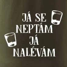 Já se neptám, já nalévám