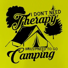 I don't need therapy camping