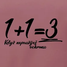 1+1=3 když nepoužiješ ochranu