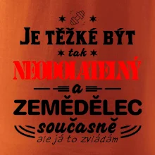 Je těžké být neodolatelný zemědělec