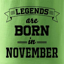 Legends are born in November