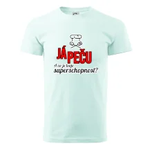 Já peču - tvoje superschopnost? rovný nápis