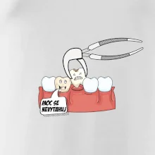 Moc se nevytahuj - zubař