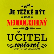 Je těžké být neodolatelný učitel