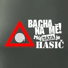 Bacha na mě! Můj táta je hasič Bacha na mě! Můj táta je hasič