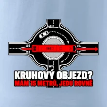 Kruhový objezd mám 15 metrů jedu rovně