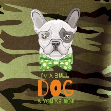 I am bull dog, you are not