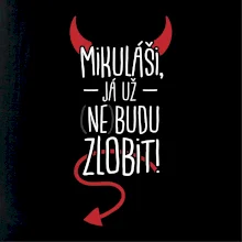Mikuláši, já už nebudu zlobit!