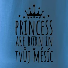 Princesses are born in (vlastní nápis měsíc narození)