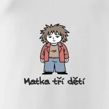 Unavená matka tří dětí