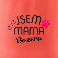 Jsem máma Boxera