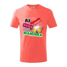 Až vyrostu budu jako maminka - pivo