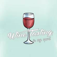 Wine tasting is my sport