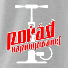 Pořád napumpovanej