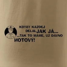 Policista - kdyby každej dělal jak já, tak to máme už dávno hotový