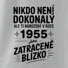 Nikdo není dokonalý ale ti narození v roce 1955 jsou zatraceně blízko