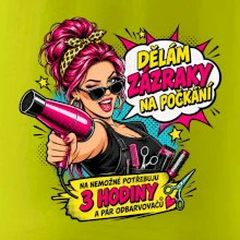 Dělám zázraky na počkání