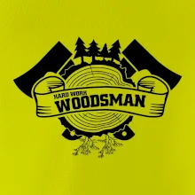 Hard Work Woodsman