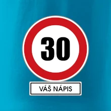 Dopravní značka - rychlost 30 - váš nápis