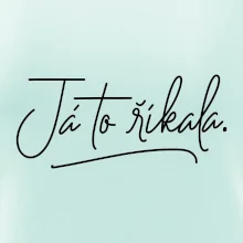 Já to říkala - psací