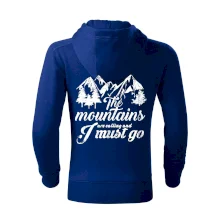 The mountains are calling and i must go