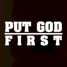 Put God first tlustý nápis Put God first tlustý nápis