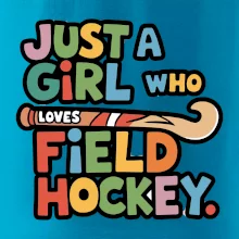 Barevný nápis Just a girl who loves field hockey